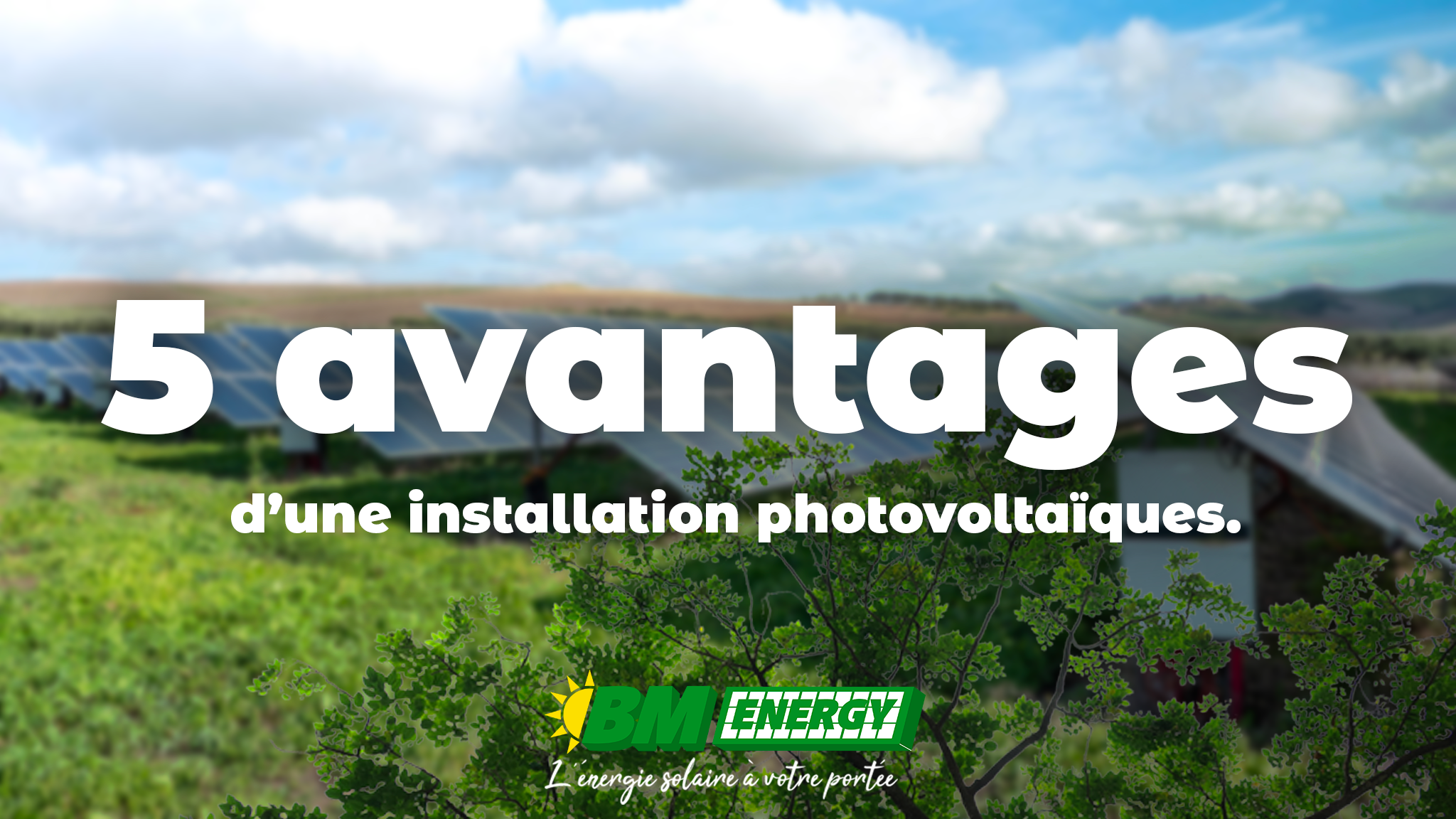 5 avantages d'une installation photovoltaïques !